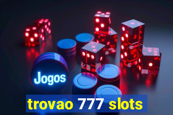 trovao 777 slots